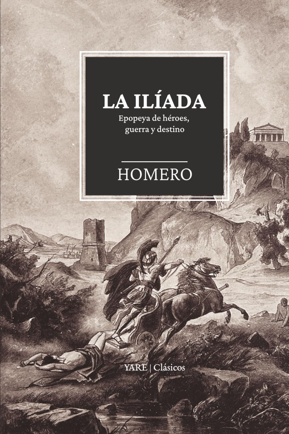 La Ilíada: Epopeya de héroes, guerra y destino