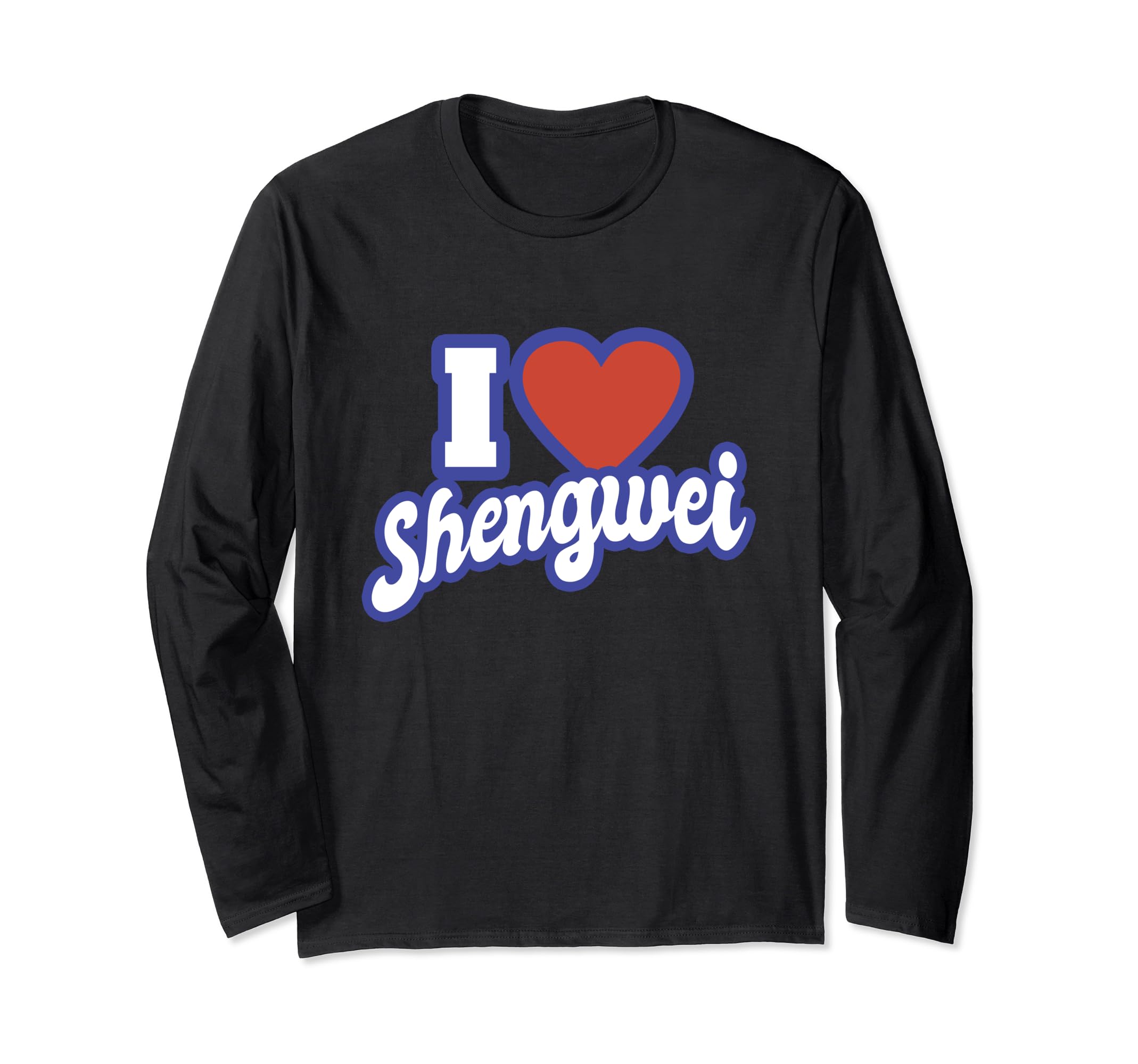 I Love Shengwei Long Sleeve T-Shirt