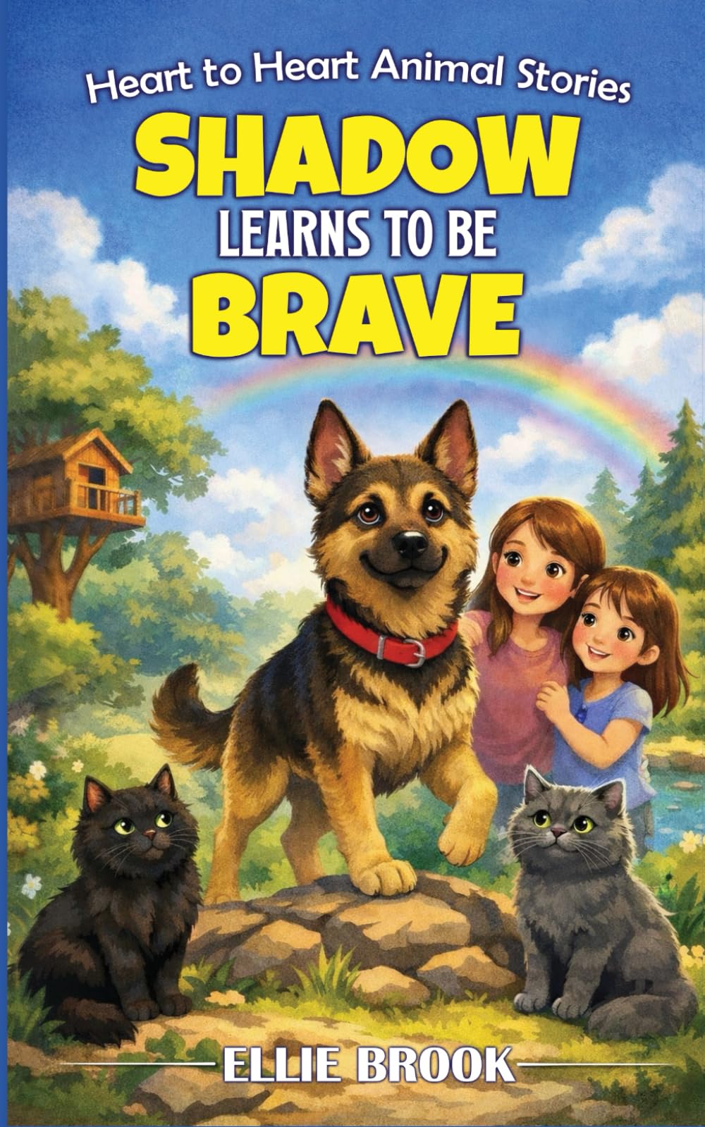 Shadow Learns to Be Brave: A Tail of Bravery and Friendship (Heart to Heart Animal Stories)