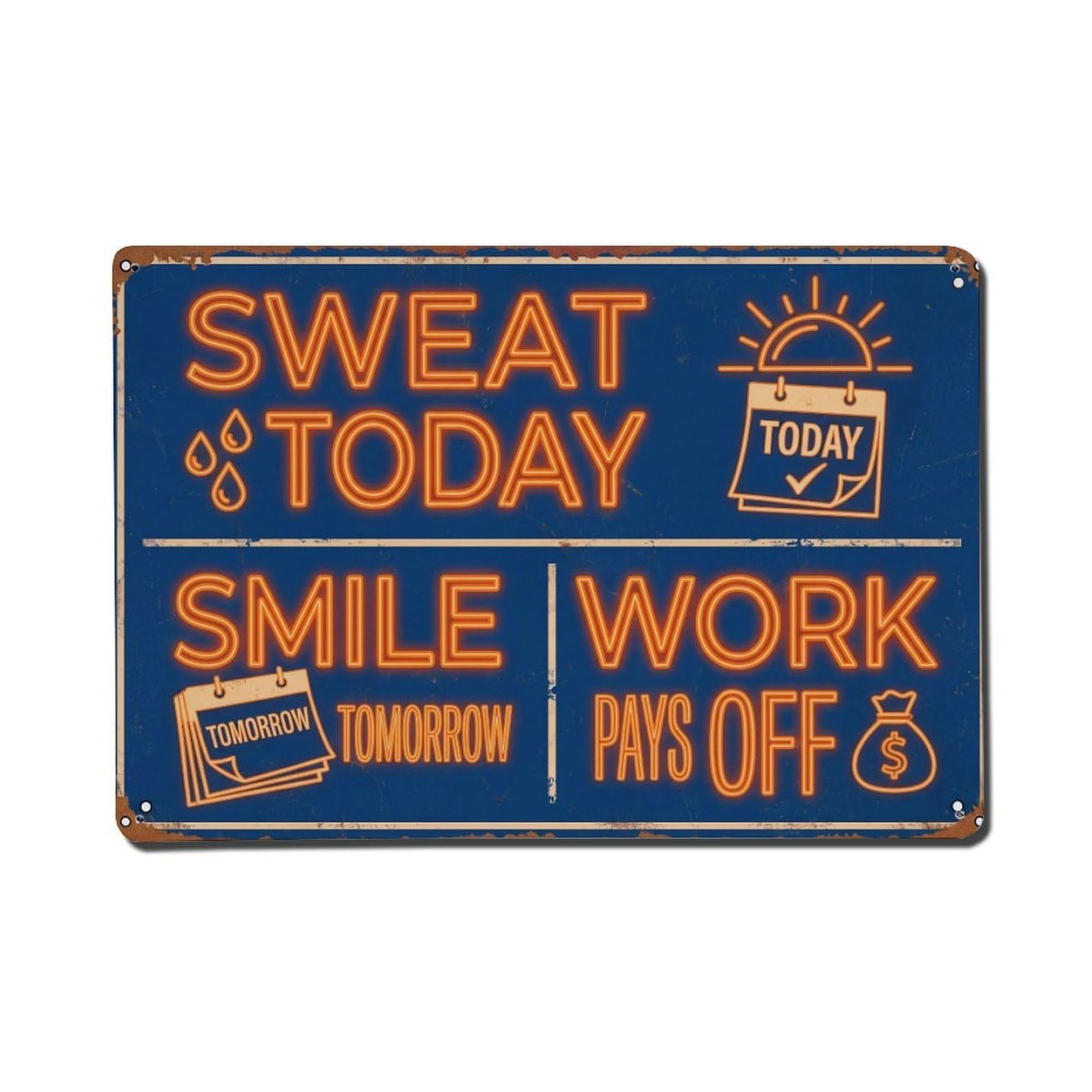 Sweat Today Smile Tomorrow Retro Motivational Slogans 1 Metal Tin Sign Plaque Wall Decor for Cafe, Club Bar, Office, Home Garden Metal Poster 8x12Inch