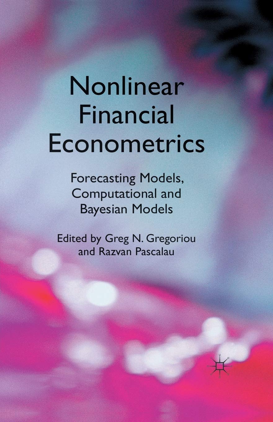 Buy Nonlinear Financial Econometrics: Forecasting Models, Computational and Bayesian Models — BookShops.in