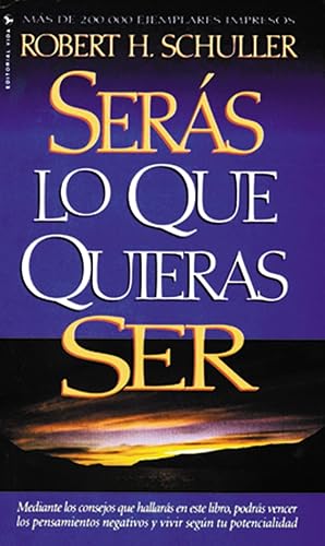 Seras Lo Que Quieras Ser