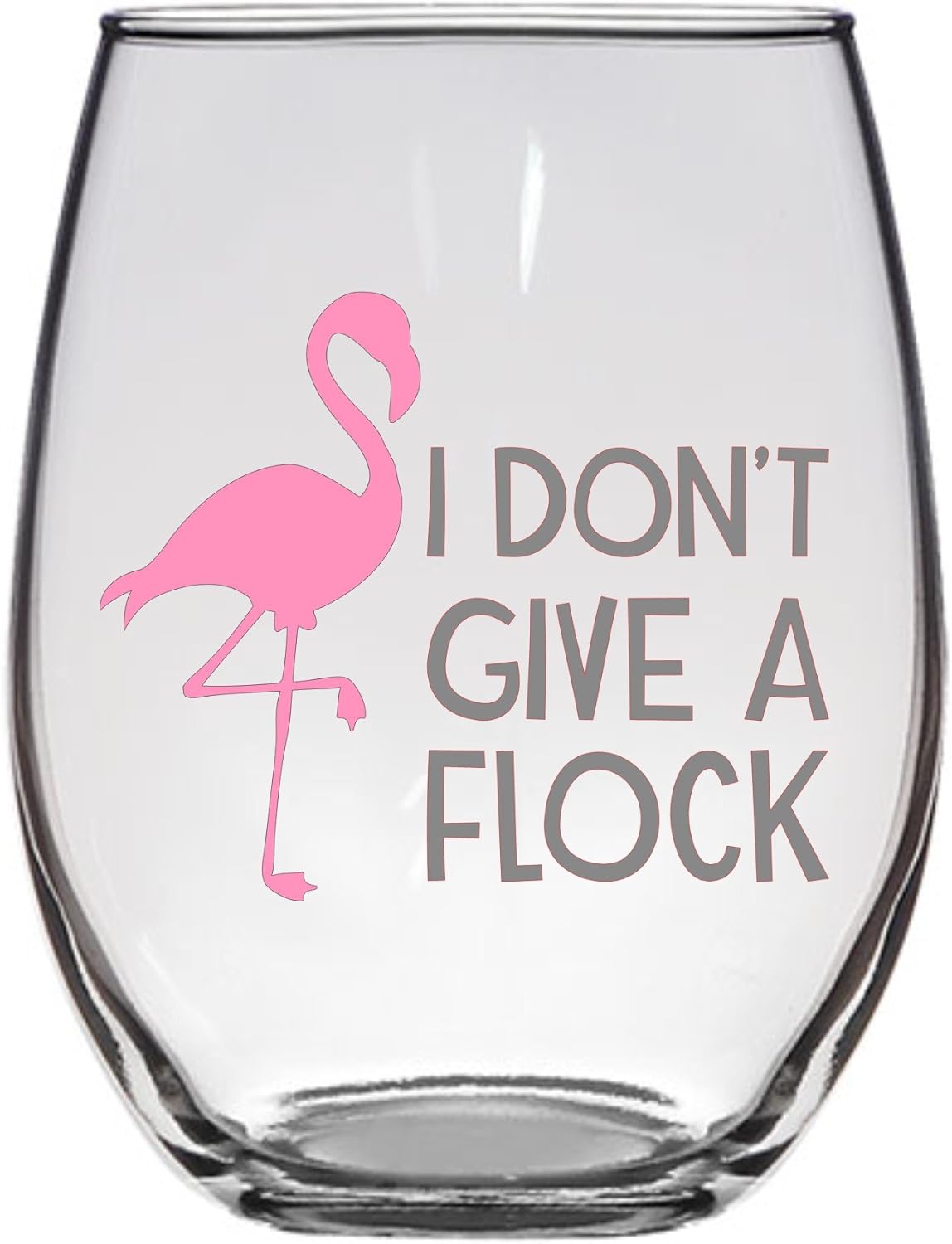 I Don't Give a Flock Large 21 Oz Stemless Wine Glass Funny Flamingo