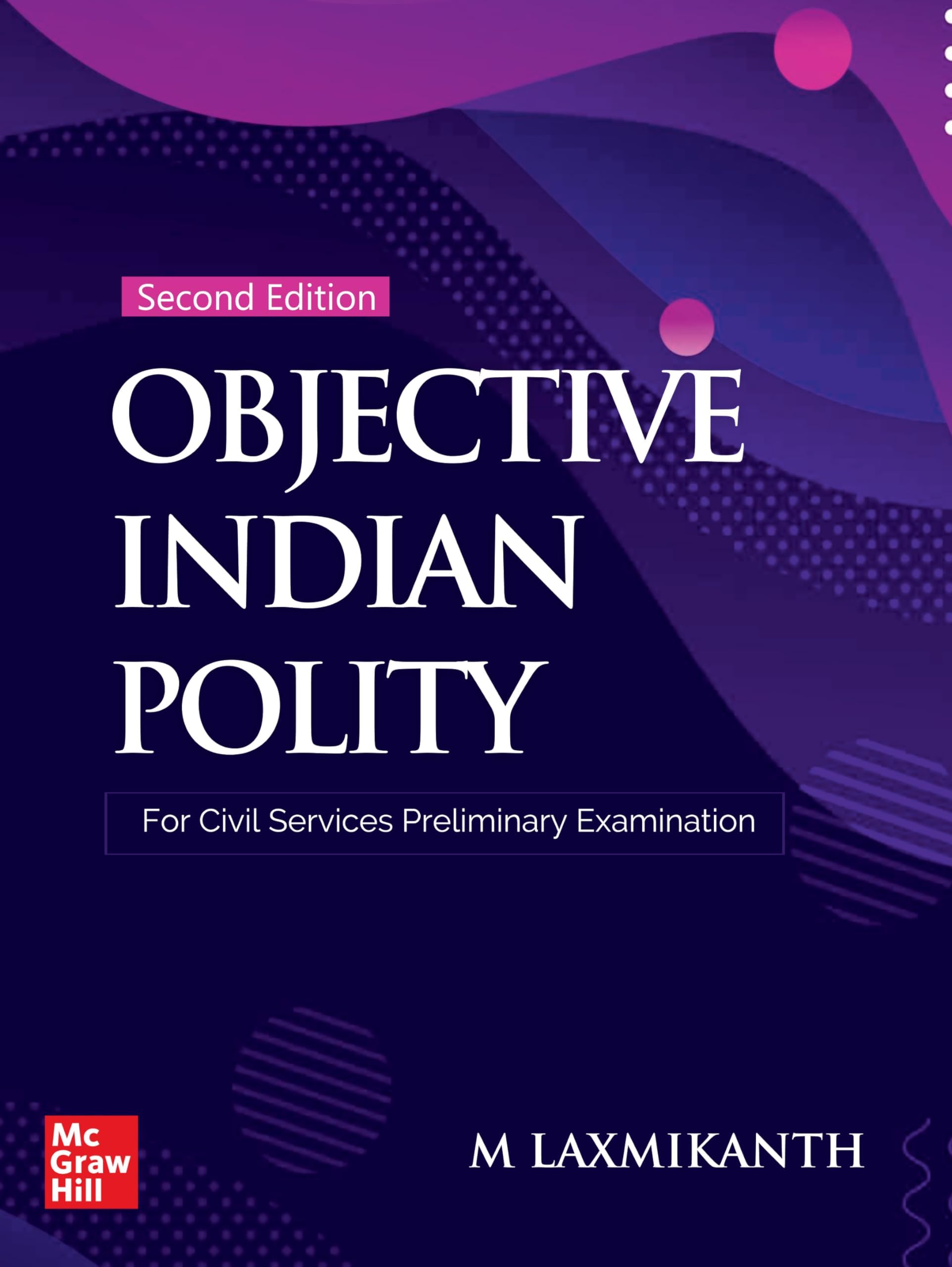 Objective Indian Polity (English) by M Laxmikanth for UPSC CSE 2025 | 2nd edi...