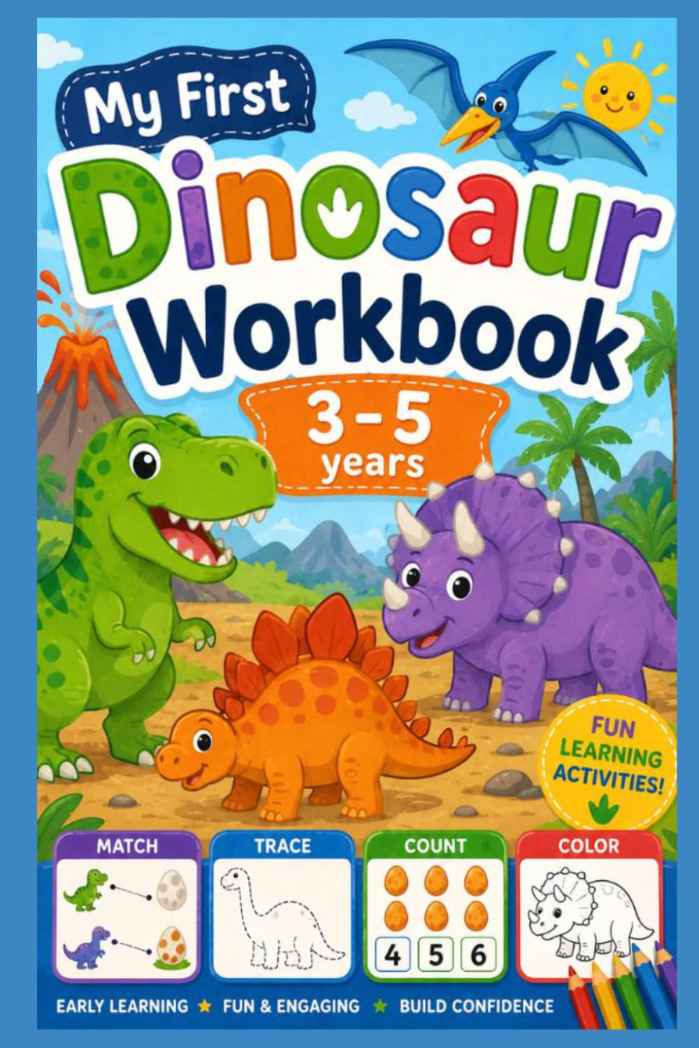 My First Dinosaur Workbook: Activity Book for Toddlers and Kids Age 3–5 (Little Stars Activity Books)