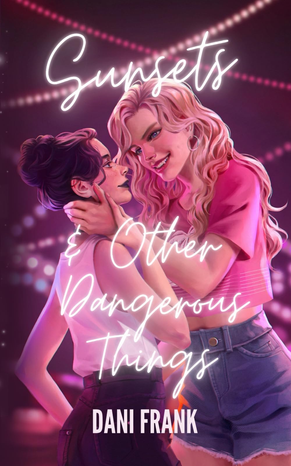 Sunsets & Other Dangerous Things: A Sapphic Vampire Romance