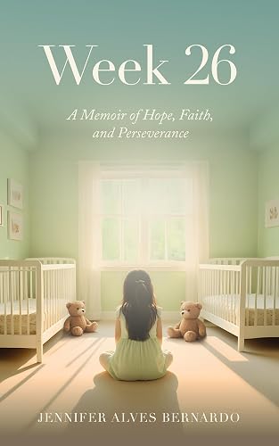 Week 26: A Memoir of Hope, Faith, and Perseverance