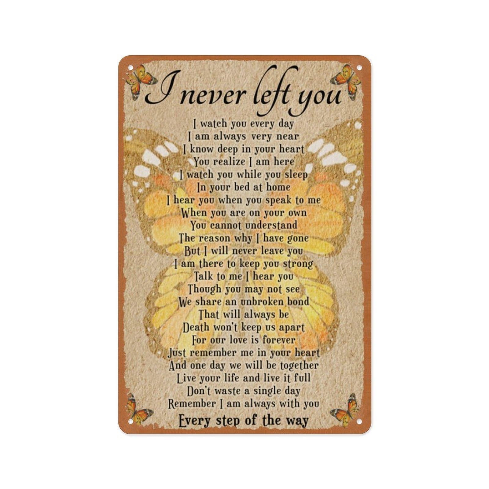 peiyeety Beautiful Yellow Butterfly I Never Left You I Watch You Every Day Decoration Sign, for Home Vintage Metal Tin Sign Plaque 8x12 Inch
