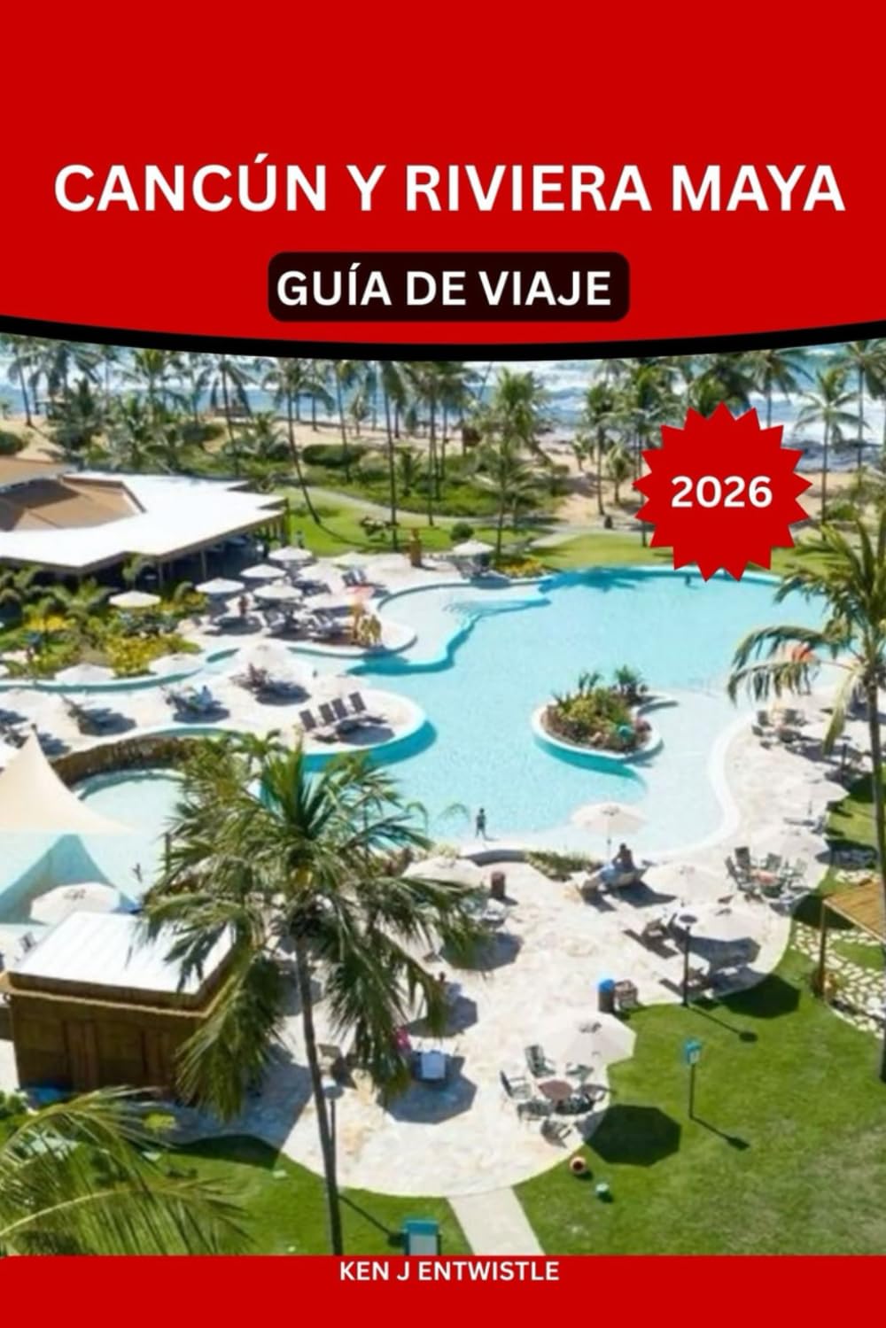 CANCÚN Y RIVIERA MAYA GUÍA DE VIAJE 2026: Secretos locales, ruinas mayas, cenotes, playas, gastronomía y joyas ocultas: itinerarios auténticos, ... sin estrés para viajeros principiant