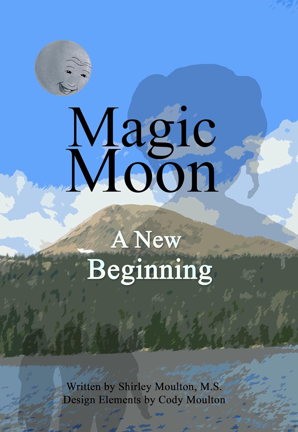 Magic Moon A New Beginning (Vol. 4) (Magic Moon Books) Kindle edition by Moulton, Shirley