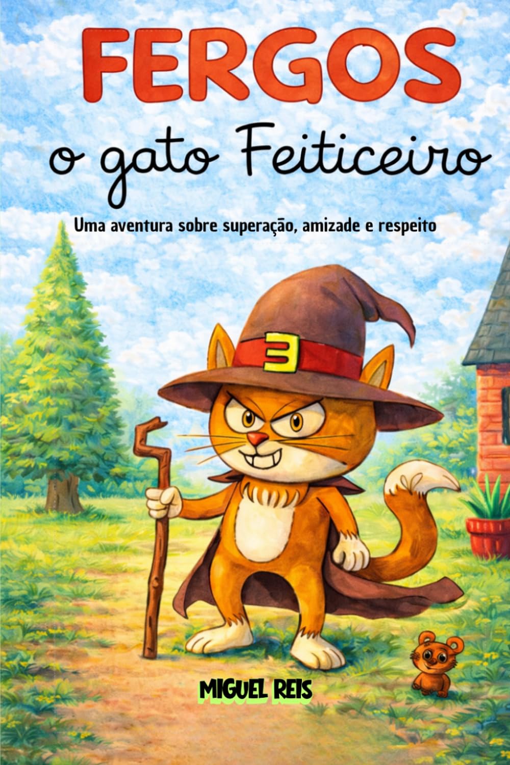 FERGOS O GATO FEITICEIRO: UMA AVENTURA SOBRE SUPERAÇÃO, AMIZADE E RESPEITO
