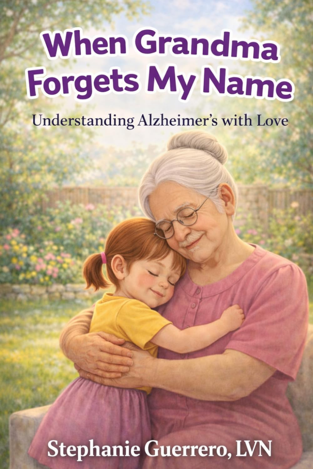 When Grandma Forgets My Name: Understanding Alzheimer’s with Love