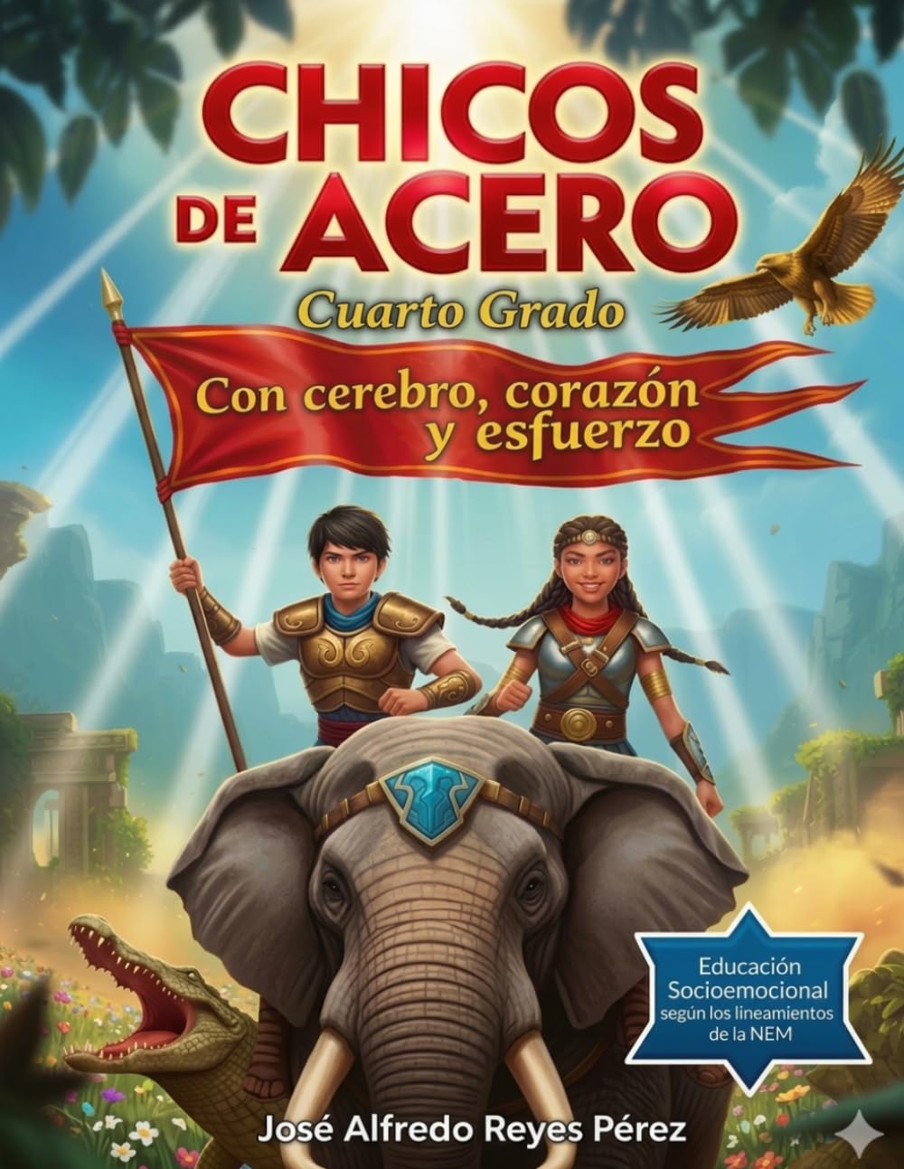 Chicos de Acero. Cuarto Grado: Con cerebro, corazón y esfuerzo