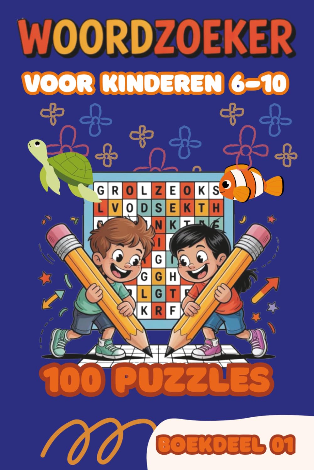 Woordzoeker voor Kinderen 6-10 Jaar - Boekdeel 01: 100 Leuke Woordzoekers met Oplossingen | Groot Lettertype | Leerzaam Puzzelboek voor Jongens en Meisjes | Voor Basisschool Kinderen