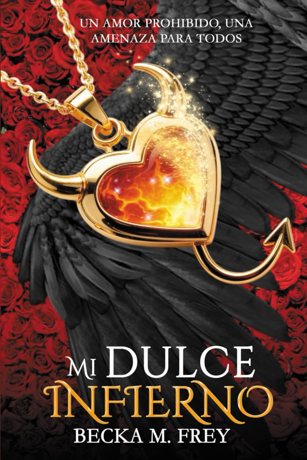 Mi dulce infierno: (Ángeles y demonios) Novela de romance paranormal, juvenil y fantasía. (Trilogía de Ángeles y Demonios)
