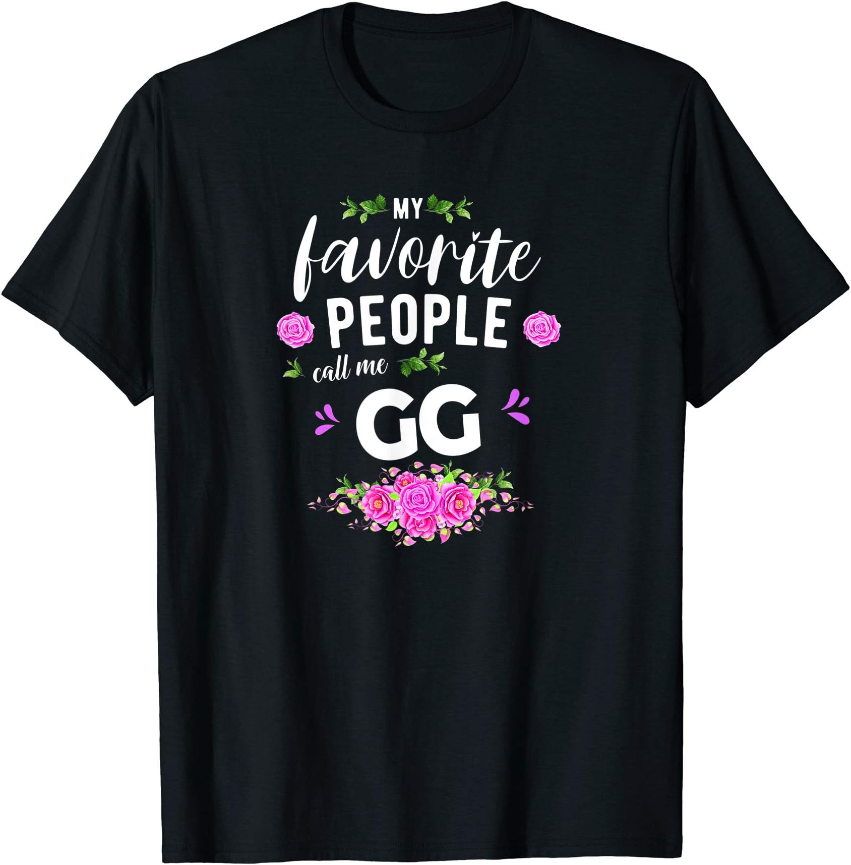 My Favorite People Call Me GG Grandma T-ShirtOEKO-TEX STANDARD 100