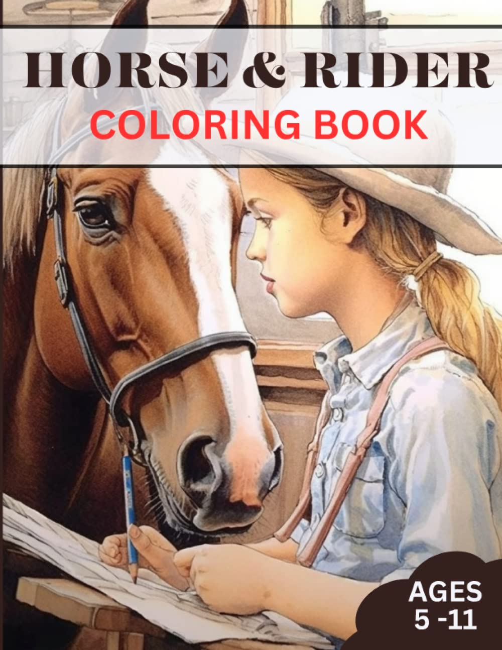 Horse & Rider Coloring Book: An Amazing Coloring Book about Horses and their Riders