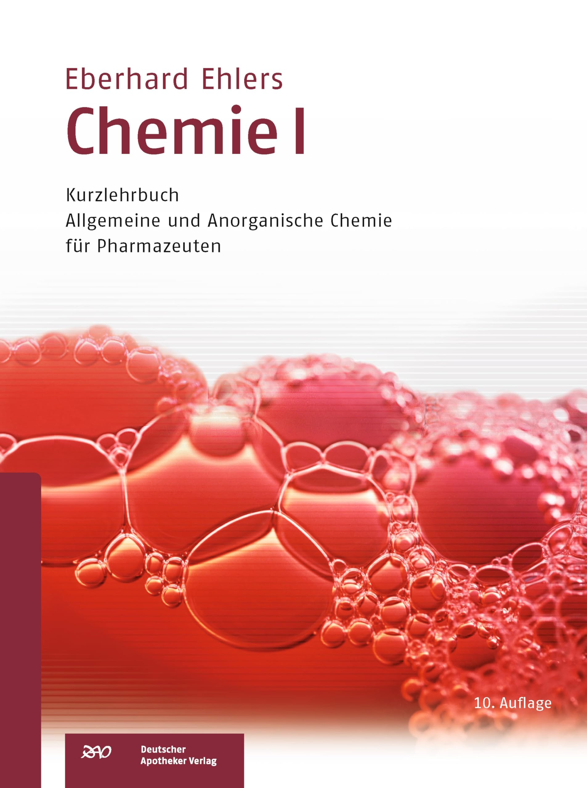 Chemie I - Kurzlehrbuch: Allgemeine und anorganische Chemie für Pharmazeuten