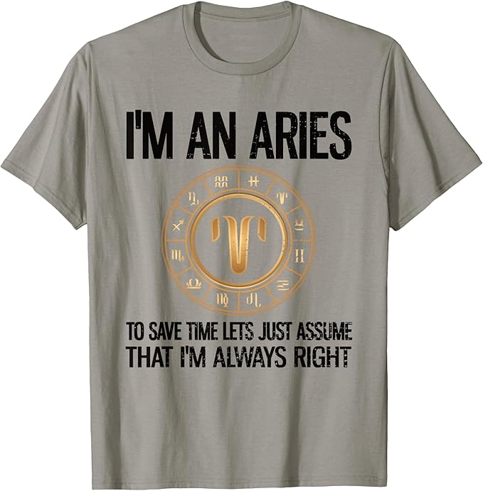 I'm An Aries Zodiac Sign Aries Horoscope T-Shirt