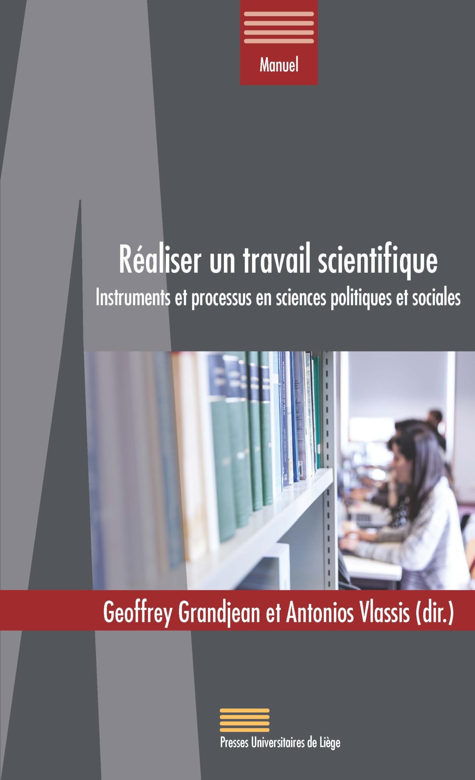 Réaliser un travail scientifique: Instruments et processus en sciences politiques et sociales