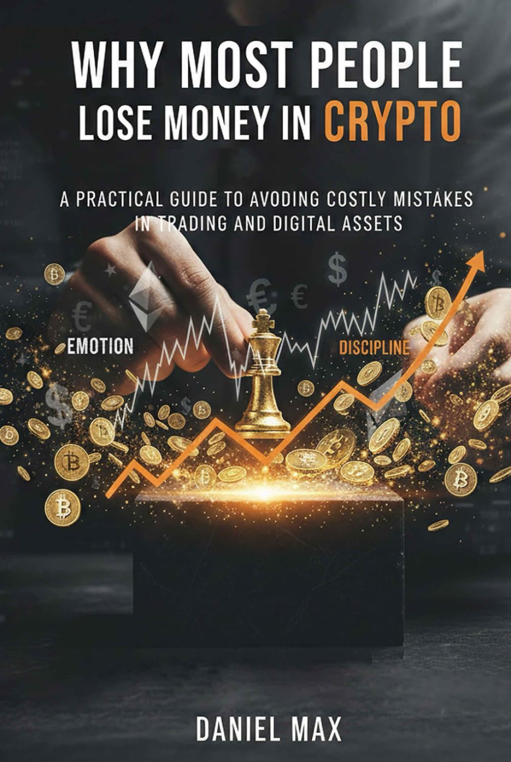 Why Most People Lose Money in Crypto: A Practical Guide to Avoiding Costly Mistakes in Trading and Digital Assets