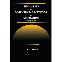 Similarity and Dimensional Methods in Mechanics