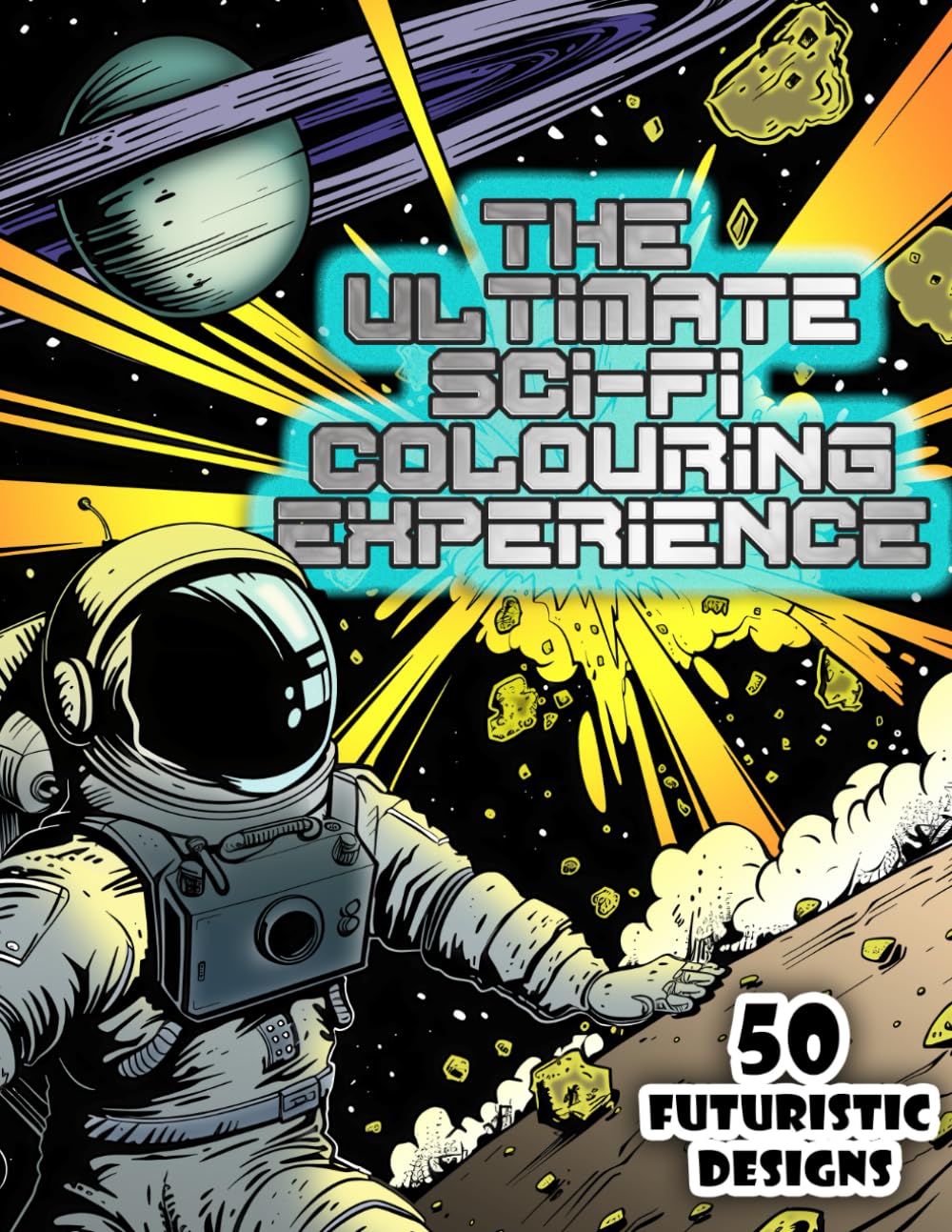The Ultimate Sci-fi coloring Experience: 50 Futuristic Designs for all ages!