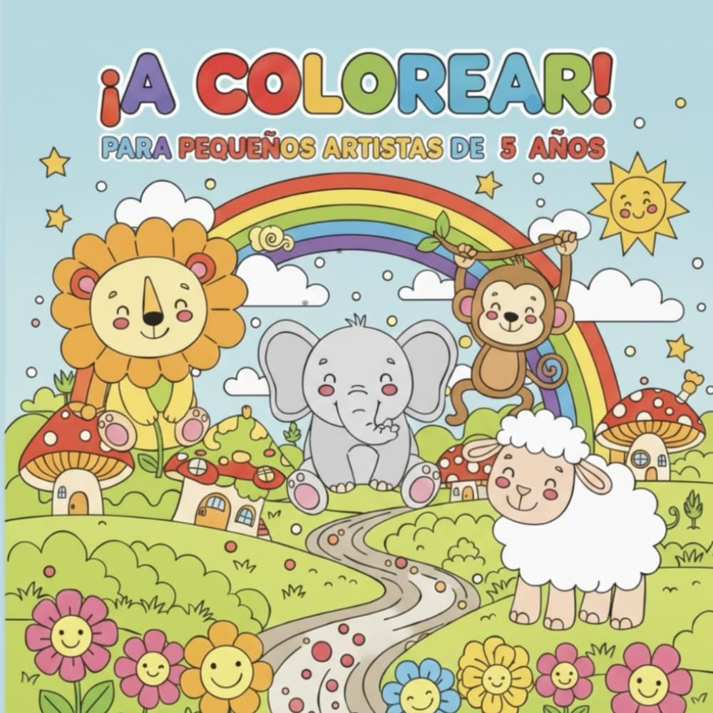 ¡A COLOREAR!: Para pequeños artistas de 5 años