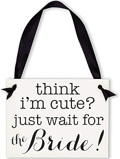 Think I'm Cute Just Wait For The Bride Sign | Funny Ring Bearer or Flower Girl Wedding Banner | Ceremony Signage