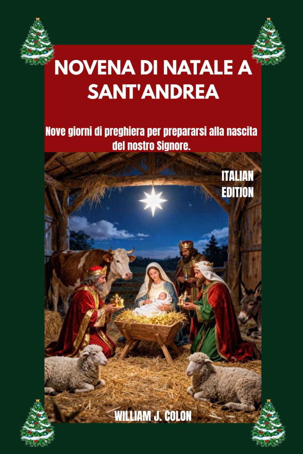 NOVENA DI NATALE A SANT'ANDREA: Nove giorni di preghiera per prepararsi alla nascita del nostro Signore.
