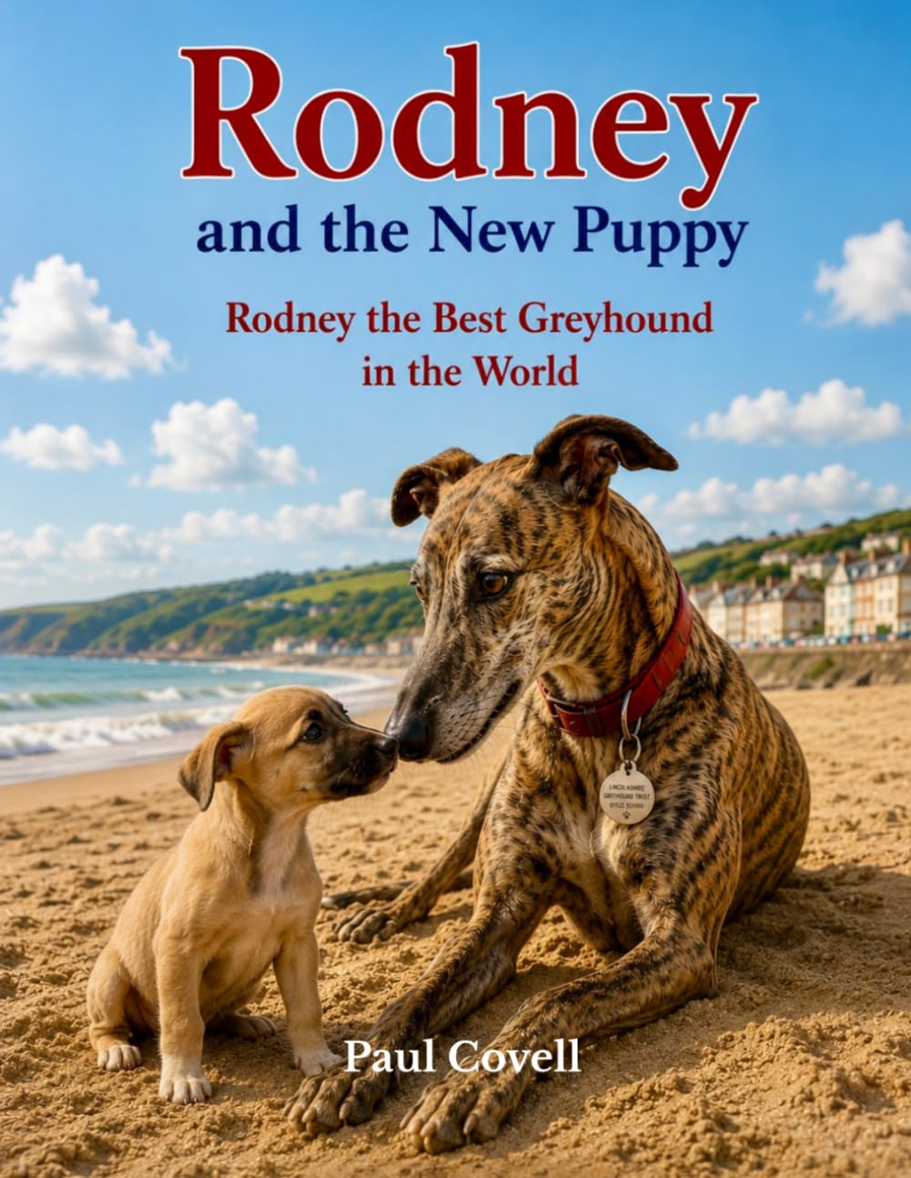 Rodney and the New Puppy: Book Four in the Series (Rodney the Best Greyhound in the World)