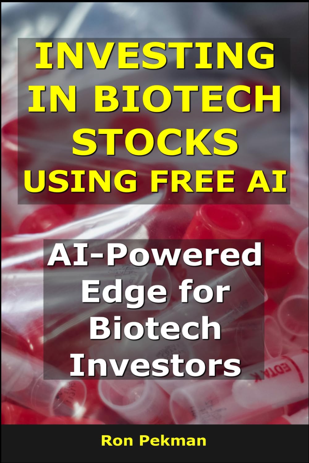 Investing in Biotech Stocks Using Free AI: AI-Powered Edge for Biotech Investors (AI for Investors)