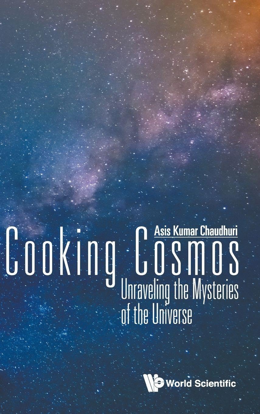 COOKING COSMOS: UNRAVELING THE MYSTERIES OF THE UNIVERSE