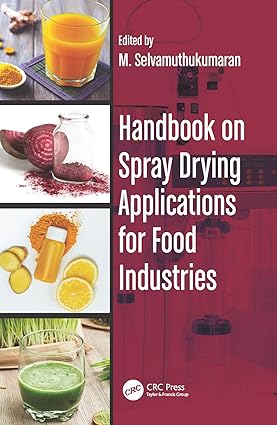 HANDBOOK ON SPRAY DRYING APPLICATIONS FOR FOOD INDUSTRIES (HB 2020)
