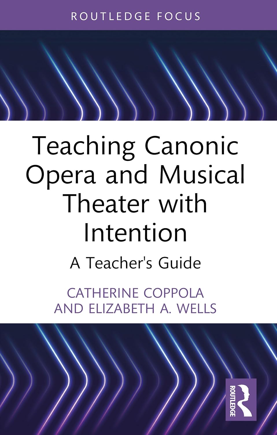 Teaching Canonic Opera and Musical Theater with Intention: A Teacher's Guide (Modern Musicology and the College Classroom)      1st Edition, Kindle Edition