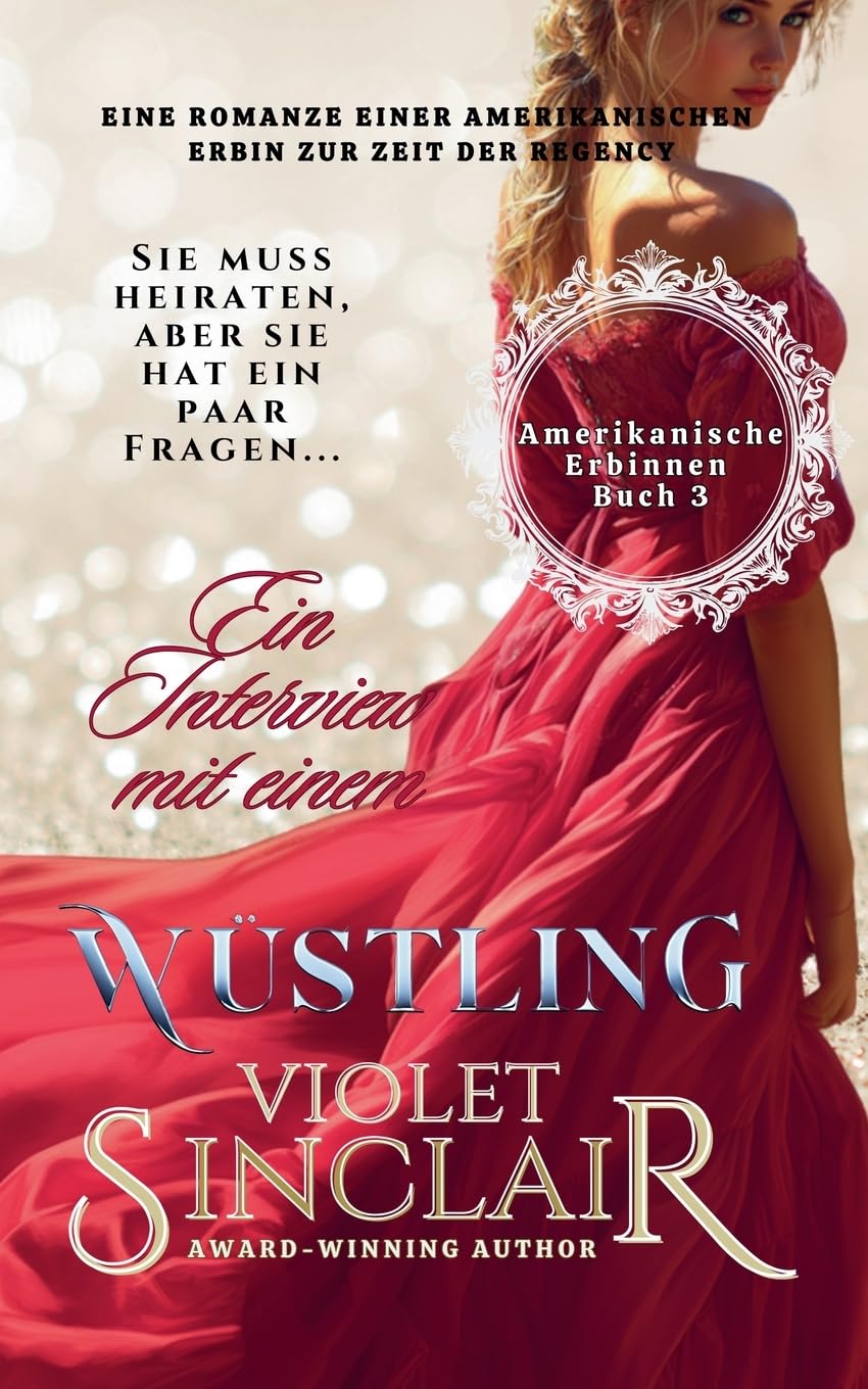 Ein Interview mit einem Wüstling: 3 (American Heiresses - German Edition)