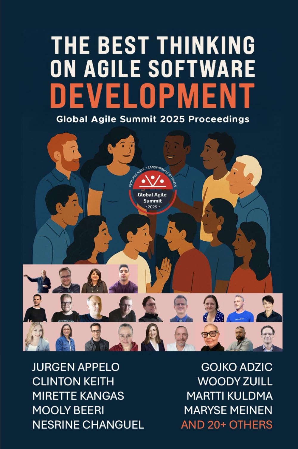 The Global Agile Summit 2025 Proceedings: The Best Writing and Thinking in Software and Product Development