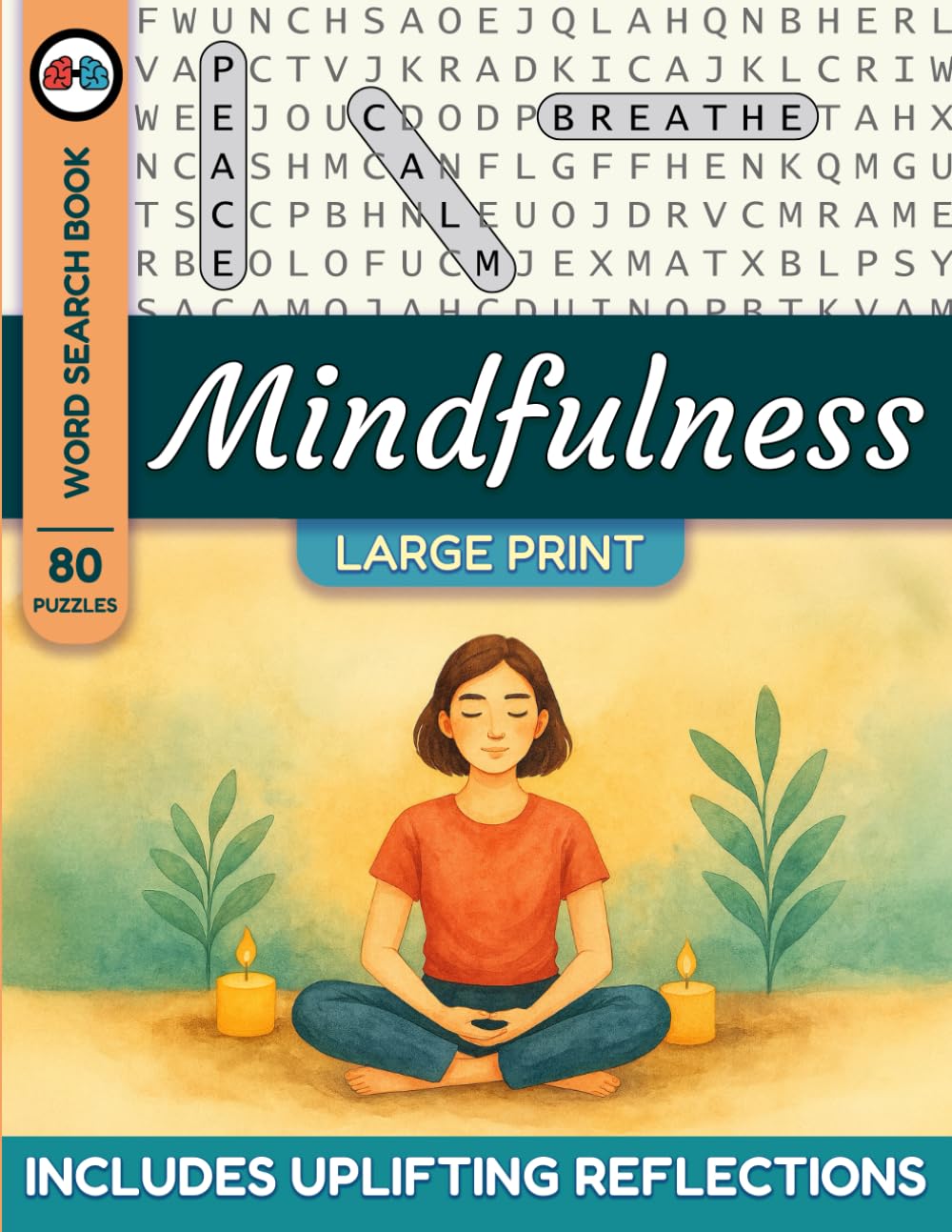 Mindfulness Word Search for Adults: Puzzles and Mindful Reflections for Stress Relief and Anxiety Soothing through Playful Meditation (WORD SEARCHES with a Twist)