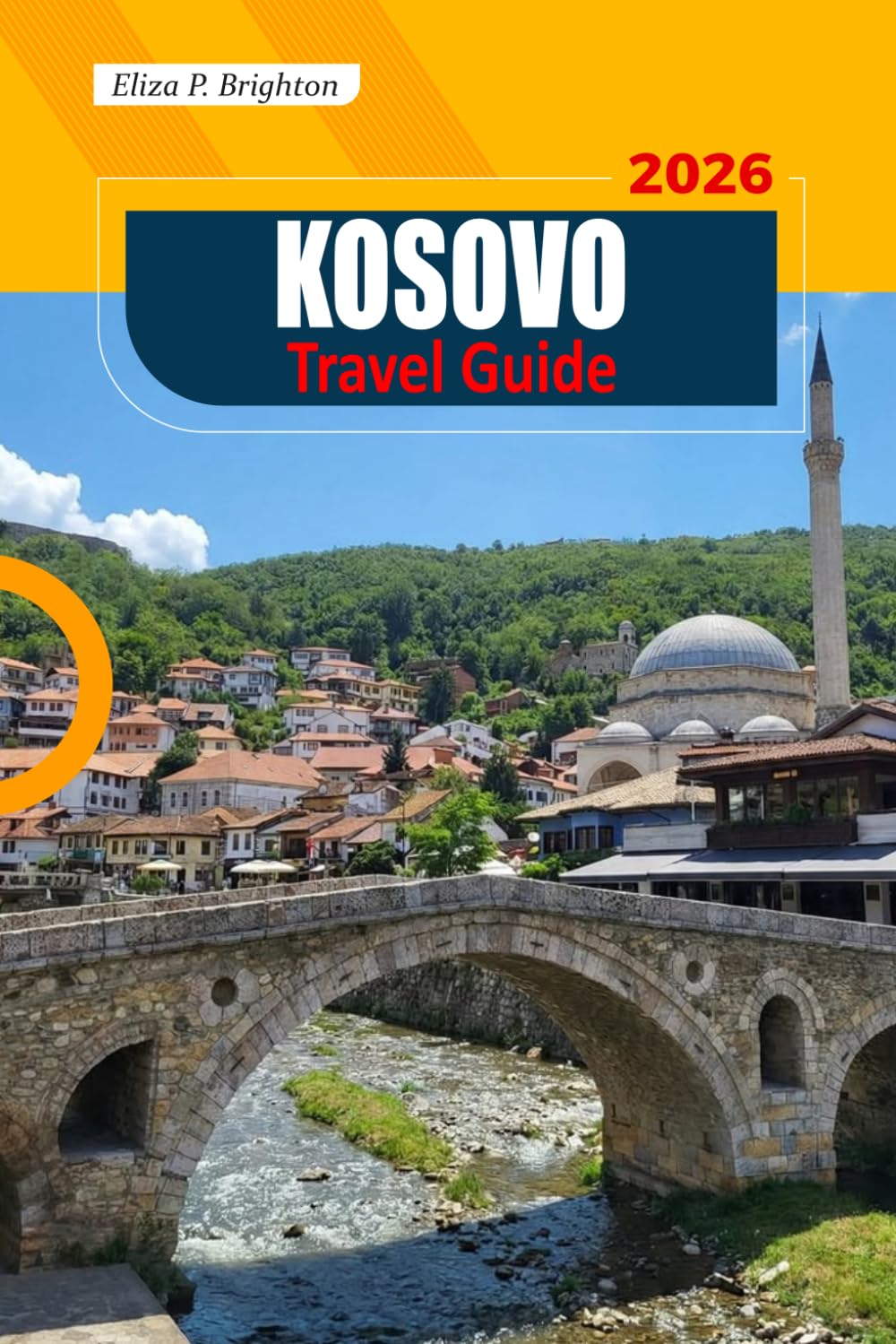 Kosovo TRAVEL GUIDE 2026: Local Secrets, Culture, Must-See Attractions, and Essential Tips for Exploring the Balkans on Any Budget