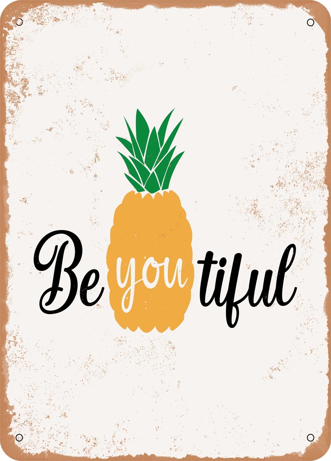 Metal Sign - Be You Tiful - Vintage Rusty Look home decor