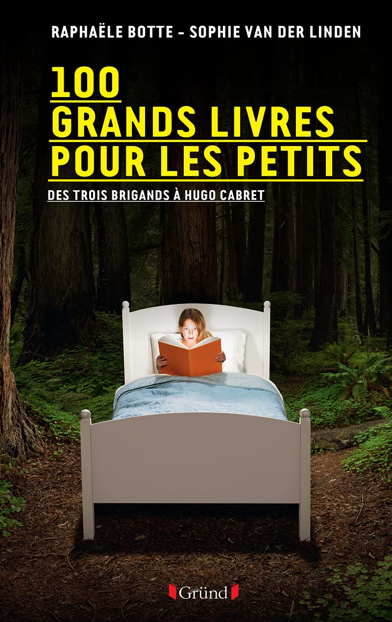 100 grands livres pour les petits: des Trois brigands à Hugo Cabret