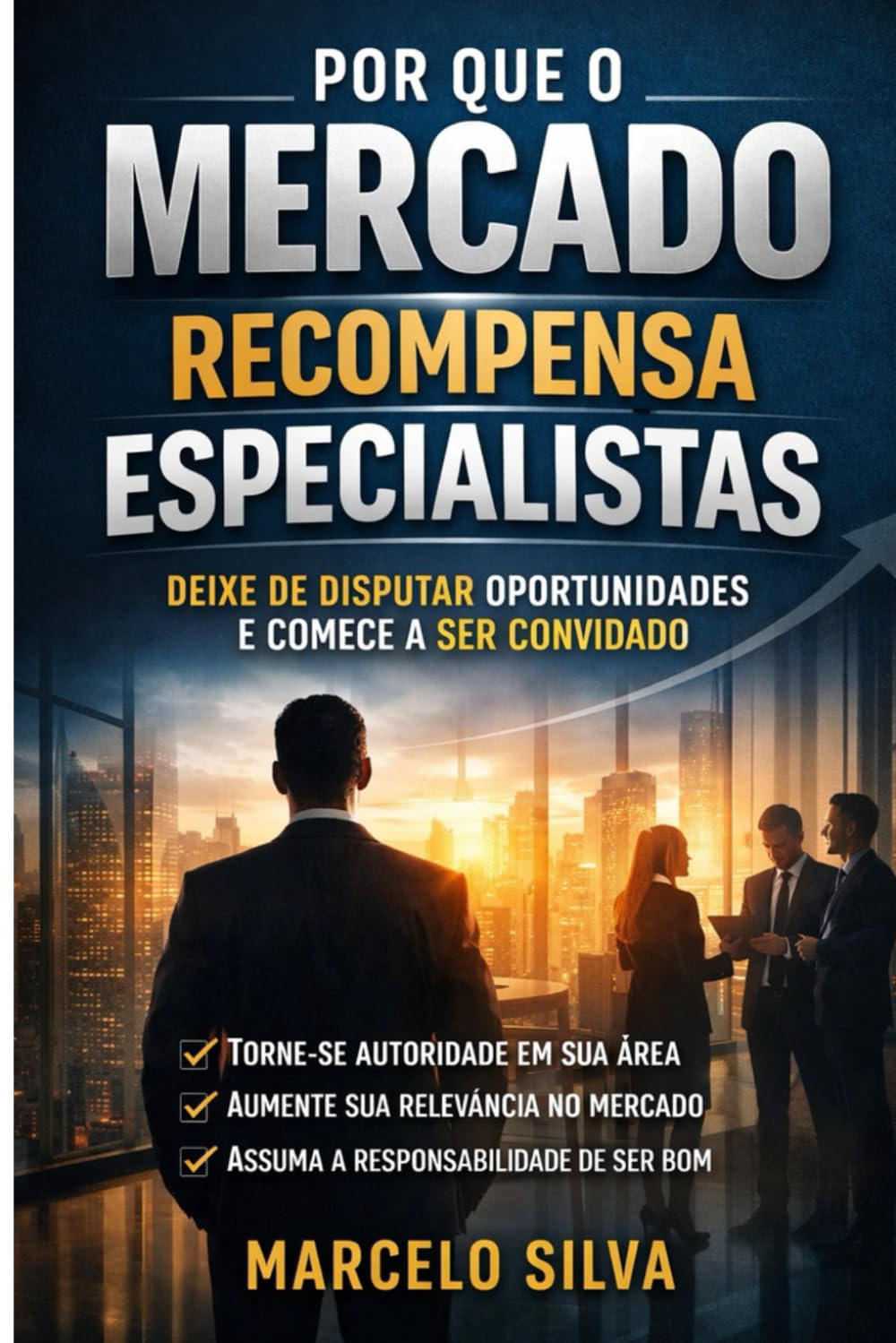 Por que o Mercado Recompensa Especialistas