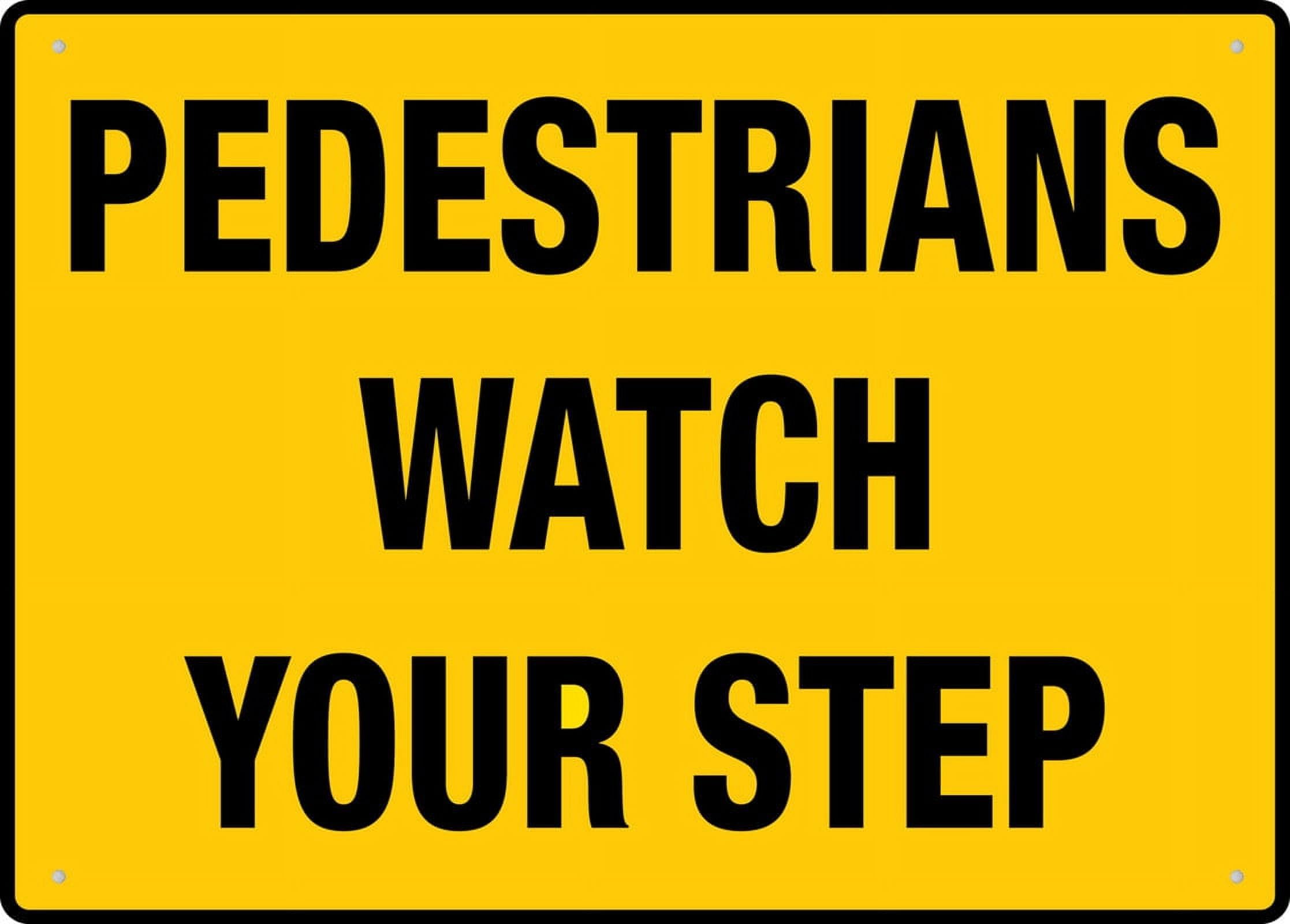 Peiyeety A07 Pedestrians Watch Your Step 12X8 Inch Aluminum Uv Ink Printed For House And Business