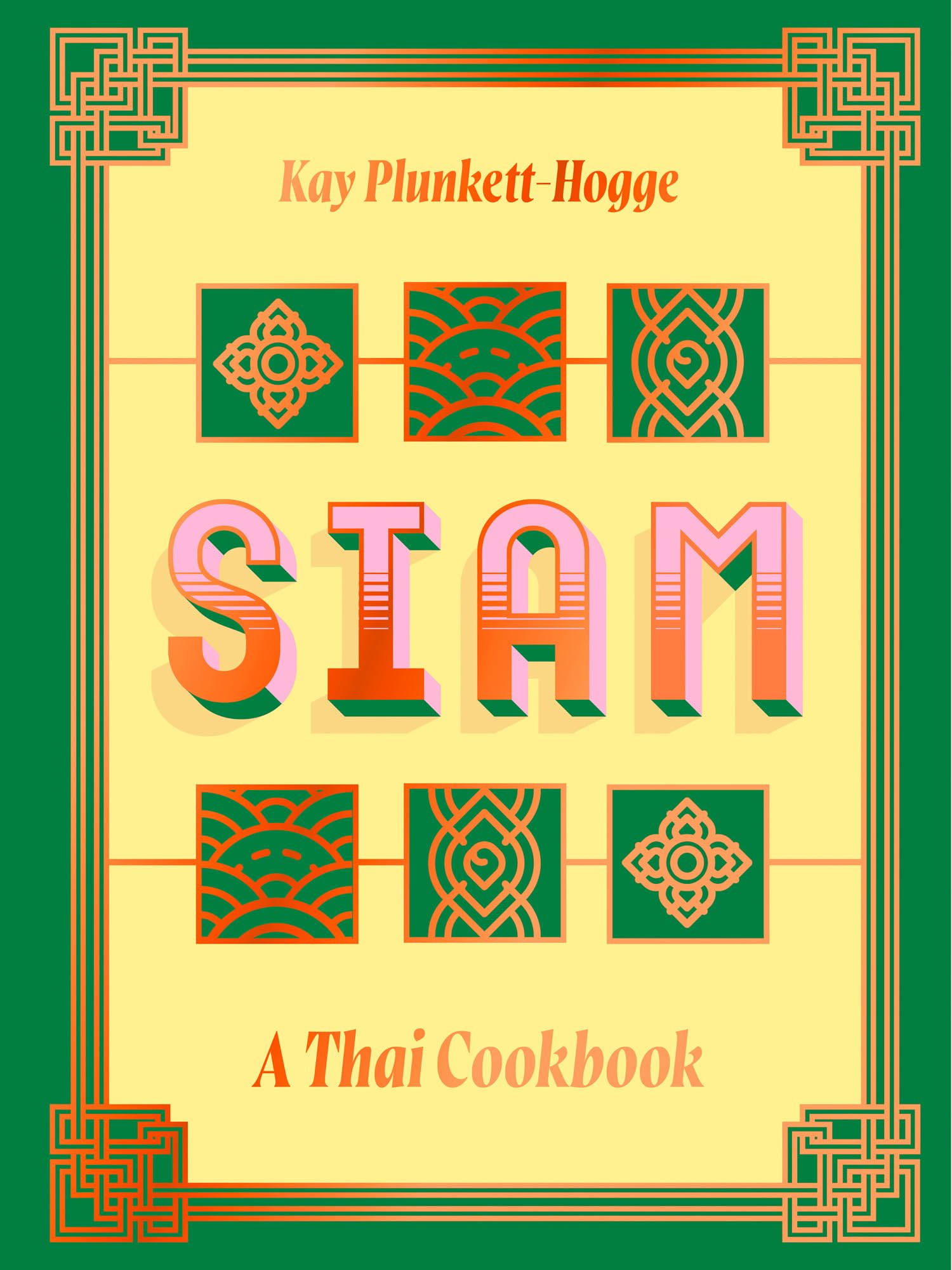 Siam: The new Thai cuisine cookbook for 2026