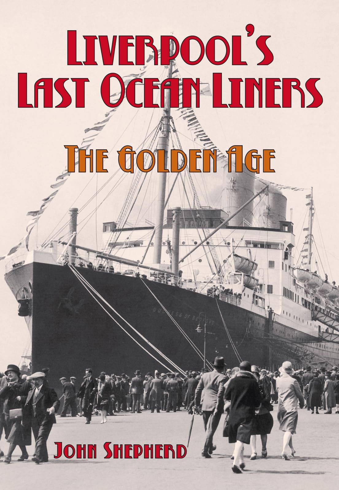 Liverpool’s Last Ocean Liners: The Golden Age