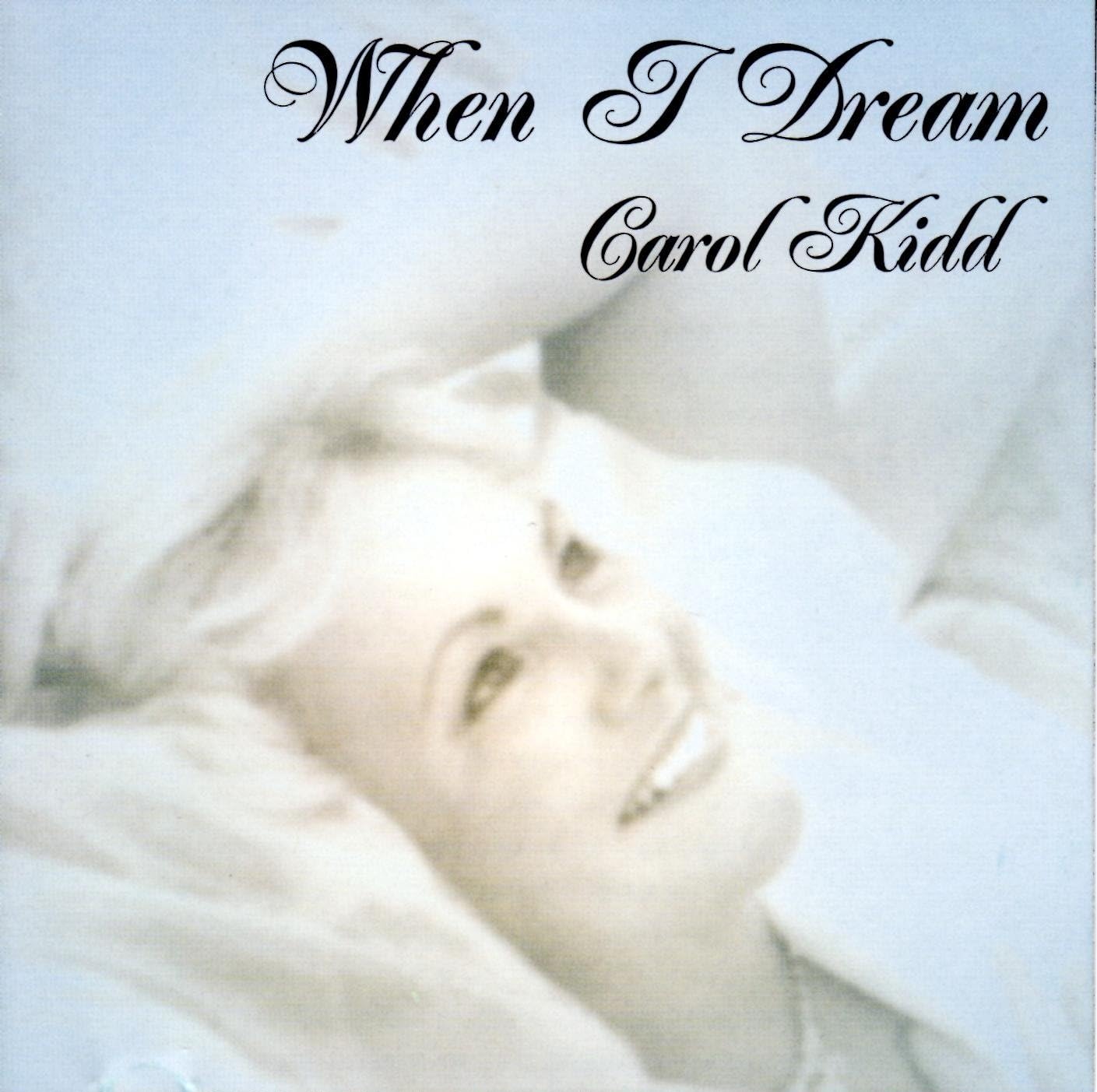 CAROL KIDD - When I Dream - CD