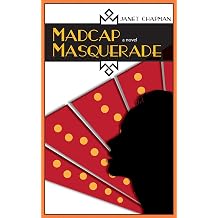 Madcap Masquerade A Novel