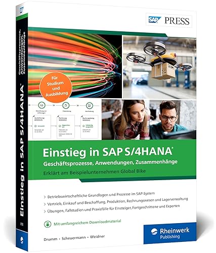 Einstieg in SAP S/4HANA: Am Beispiel Global Bike. Ideal für Studium, Einstieg und Weiterbildung (SAP PRESS)