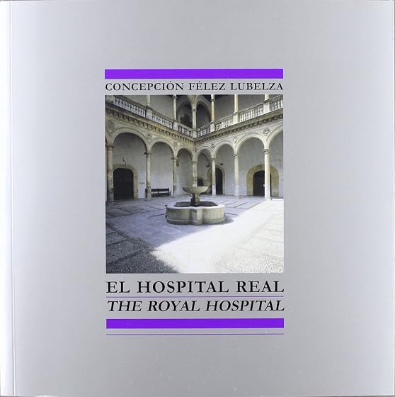 El Hospital Real = the Royal Hospital