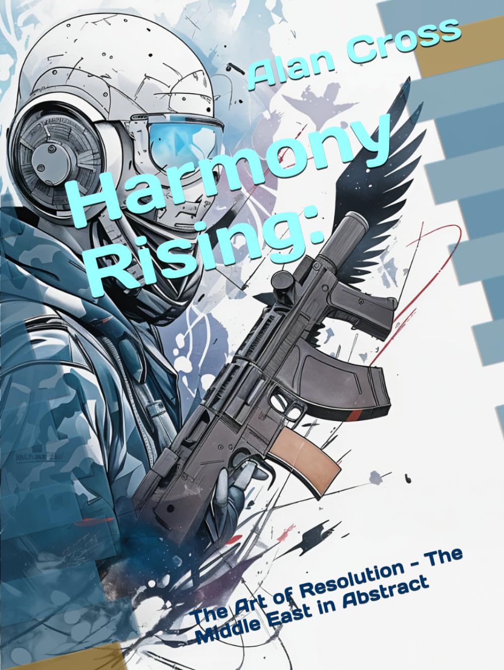 Harmony Rising:: The Art of Resolution - The Middle East in Abstract